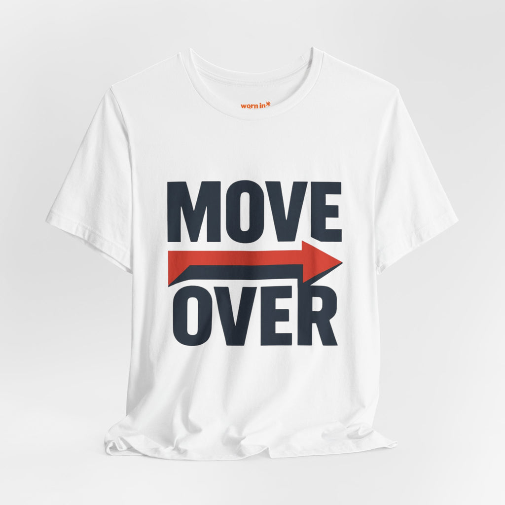 Move Over T-Shirt | "Stand Behind!" Funny Graphic Short Sleeve Tee
