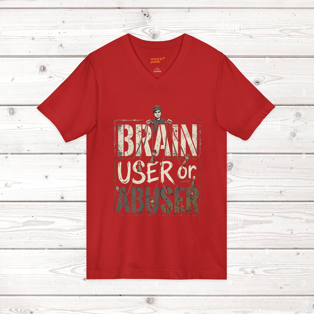 Brain User or Abuser Mens V-Neck Tee — Choose to See Graphic Awareness Shirt